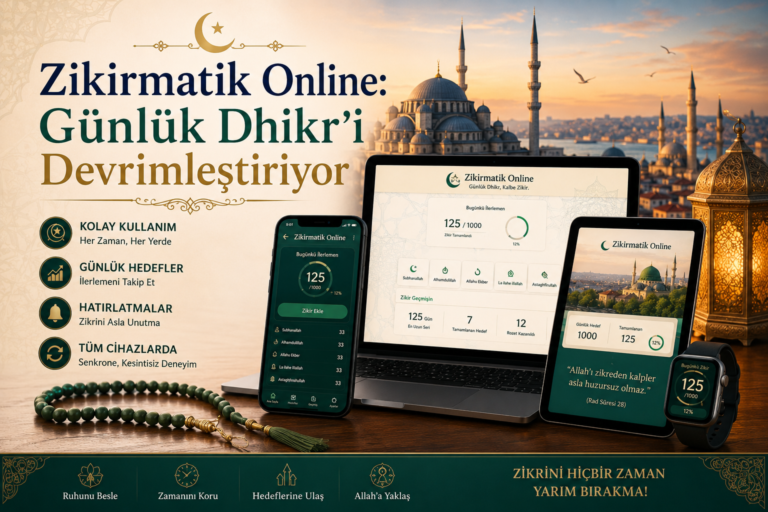 Zikirmatik Online: Günlük Dhikr’i Devrimleştiriyor